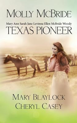 Molly McBride: Texas Pioneer by Casey, Cheryl