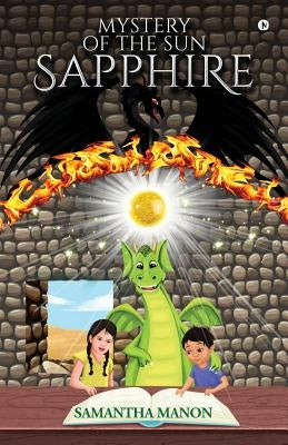 Mystery of the Sun Sapphire by Samantha Manon