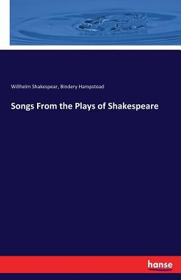 Songs From the Plays of Shakespeare by Shakespear, Willhelm