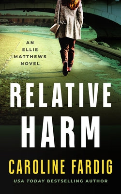 Relative Harm by Fardig, Caroline