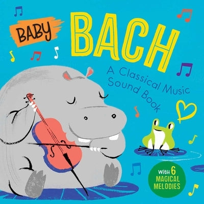 Baby Bach: A Classical Music Sound Book (with 6 Magical Melodies) by Little Genius Books