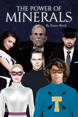 The Power of Minerals by Birch, Karen