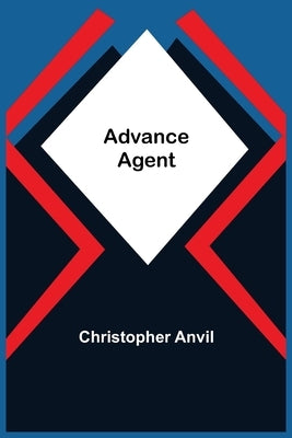 Advance Agent by Anvil, Christopher