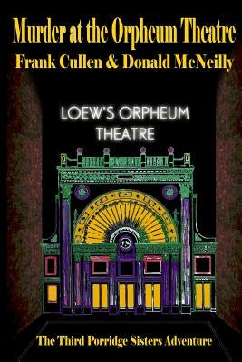 Murder at the Orpheum Theatre by McNeilly, Donald