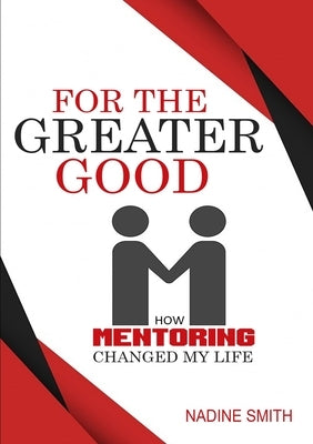 For the Greater Good by Smith, Nadine