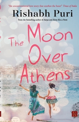 The Moon Over Athens by Puri, Rishabh