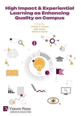 High Impact & Experiential Learning as Enhancing Quality on Campus by Breese, Jeffrey R.