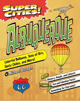 Super Cities! Albuquerque by Burgan, Michael