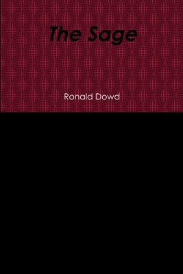 The Sage by Dowd, Ronald