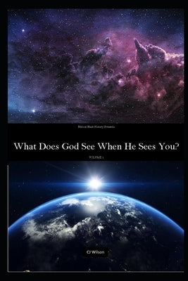 What Does God See When He Sees YOU?: Power by Wilson, Gerald 'cj'