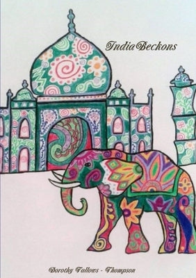 India Beckons by Fallows-Thompson, Dorothy
