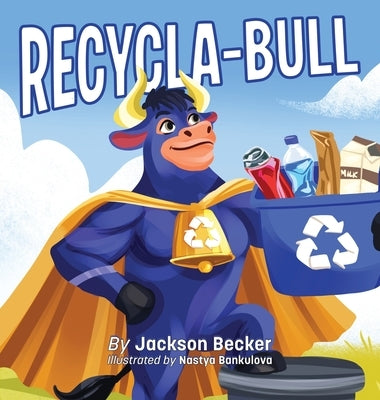 Recycla-Bull by Becker, Jackson