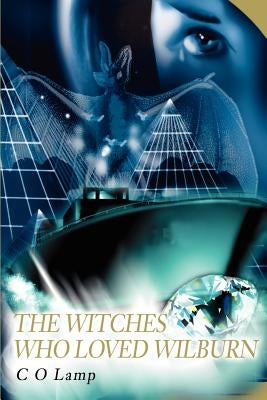Witches Who Loved Wilburn by Lamp, C. O.