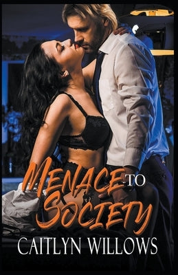 Menace to Society by Willows, Caitlyn