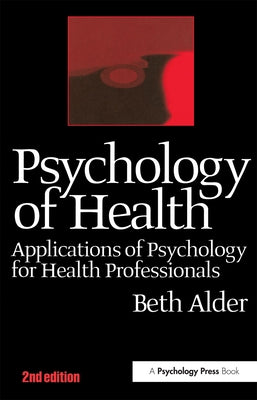Psychology of Health 2nd Ed by Alder, Beth