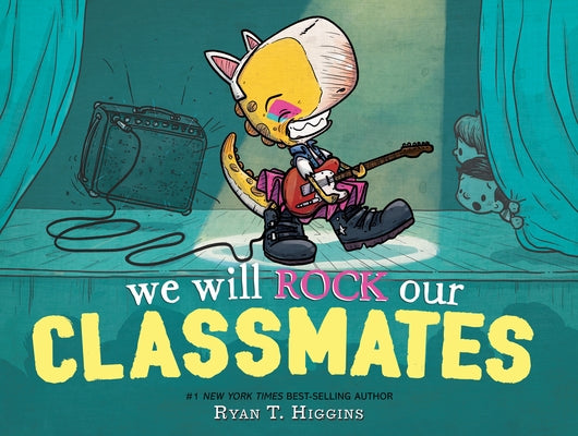 We Will Rock Our Classmates: A Penelope Rex Book by Higgins, Ryan