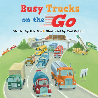 Busy Trucks on the Go by Ode, Eric