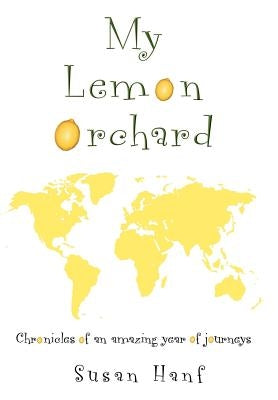 My Lemon Orchard by Hanf, Susan