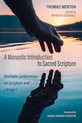A Monastic Introduction to Sacred Scripture by Merton, Thomas