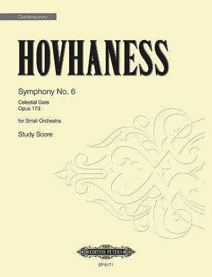Symphony No. 6 Op. 173 (Celestial Gate): For Small Orchestra by Hovhaness, Alan