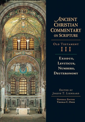 Exodus, Leviticus, Numbers, Deuteronomy by Lienhard, Joseph T.