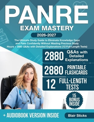 PANRE Exam Mastery: The Ultimate Study Guide to Eliminate Knowledge Gaps and Pass Confidently Without Wasting Precious Study Hours + 2880 Q&As with De by Sticks, Blair