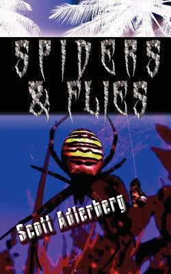 Spiders and Flies by Adlerberg, Scott