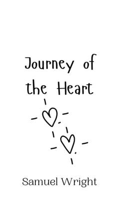 Journey of the Heart by Wright, Samuel