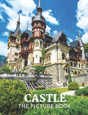 Castle: The Picture Book of Amazing Castle for Dementia, Seniors, Alzheimer's and Parkinson's. by Publisher, Katy
