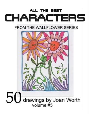 All the Best Characters: from the Wallflowers Series by Worth, Joan