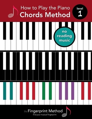 How to Play the Piano: Chords Method, Level 1 by Fingerprint Music