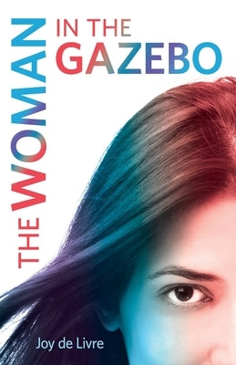 The Woman in the Gazebo by de Livre, Joy