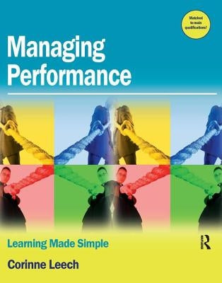 Managing Performance by Leech, Corinne