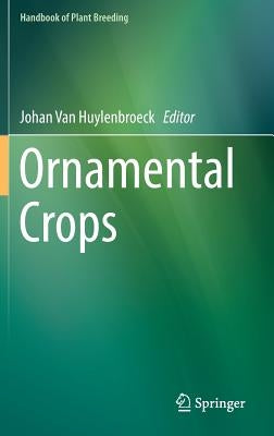 Ornamental Crops by Van Huylenbroeck, Johan