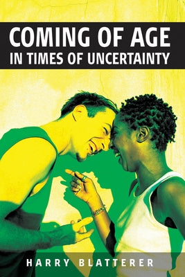 Coming of Age in Times of Uncertainty by Blatterer, Harry