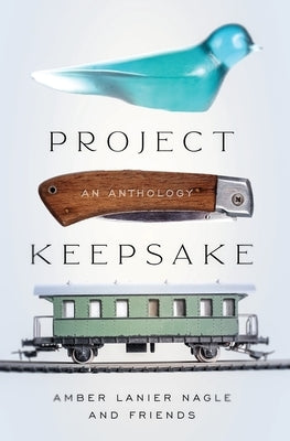 Project Keepsake by Nagle, Amber Lanier