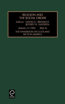 Handbook on Cults and Sects in America by Bromley, David G.