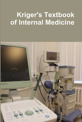 Kriger's Textbook of Internal Medicine by Center, Kriger Research