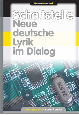Schaltstelle: Neue Deutsche Lyrik Im Dialog by Leeder, Karen