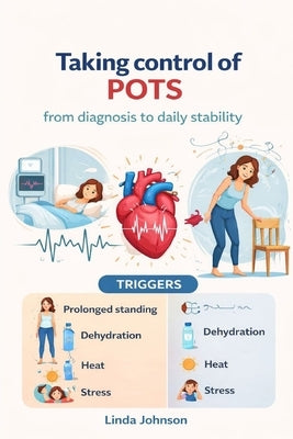 Taking Control of POTS: From diagnosis to daily stability by Johnson, Linda