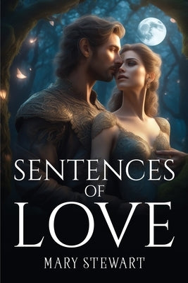 Sentences of Love by Stewart, Mary