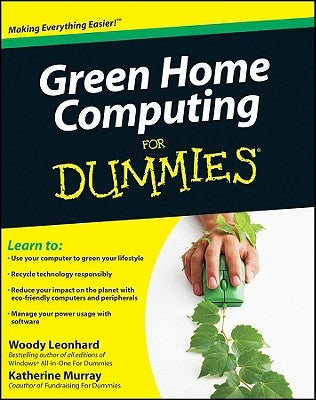 Green Home Computing for Dummies by Leonhard, Woody