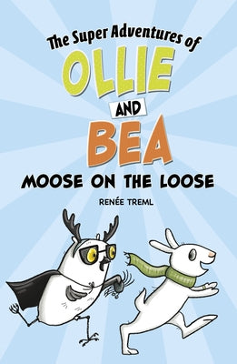 Moose on the Loose by Treml, Ren馥