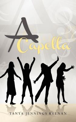 A Cappella by Keenan, Tanya Jennings