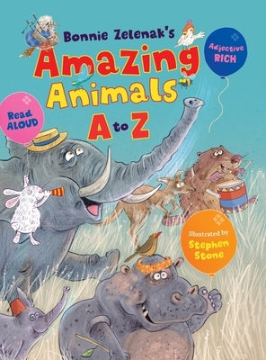 Amazing Animals A to Z by Zelenak, Bonnie S.