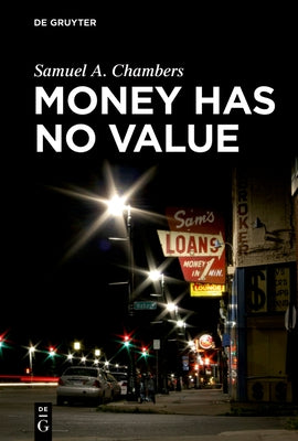 Money Has No Value by Chambers, Samuel a.