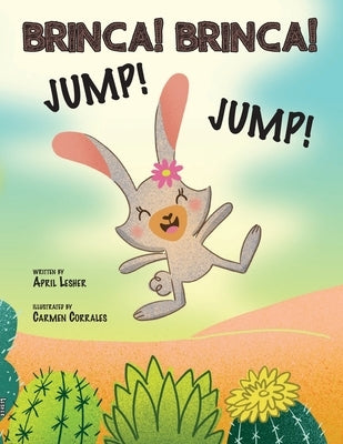 Brinca! Brinca! Jump! Jump! by Lesher, April
