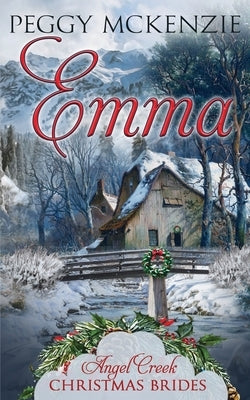 Emma by Christmas Brides, Angel Creek