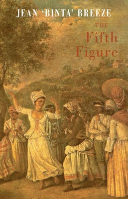 The Fifth Figure by Breeze, Jean 'binta'