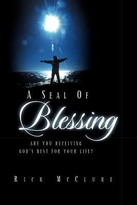 A Seal of Blessing by McClure, Rick